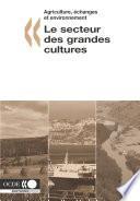 Agriculture, échanges et environnement Le secteur des grandes cultures