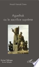 Aguelhok, ou, Le sacrifice suprême
