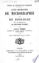 Aide-mémoire de micrographie et de zoologie pour la préparation du deuxième examen