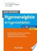 Aide-mémoire - Hypnoanalgésie et hypnosédation - 2e éd.