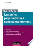 Aide-mémoire - Les soins psychiatriques sans consentement