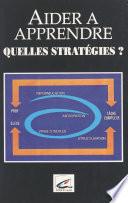 Aider à apprendre : quelles stratégies ?