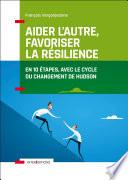 Aider l'autre, favoriser la résilience