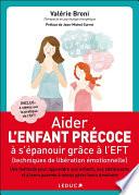 Aider l'enfant précoce à s'épanouir grâce à l'EFT (techniques de libération émotionnelle)