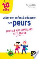 Aider son enfant à dépasser ses peurs