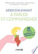 Aider son enfant à parler et communiquer