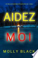 Aidez-moi (Un Thriller à Suspense Katie Winter du FBI – Livre 5)