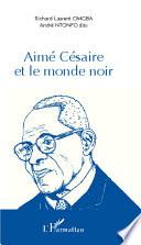 Aimé Césaire et le monde noir