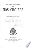 Aime Dieu et va ton chemin. Nos Croisés; ou, histoire anecdotique de l'expédition des volontaires canadiens (Zouaves Pontificaux) à Rome