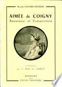 Aimée de Coigny, amoureuse et conspiratrice