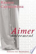 Aimer autrement