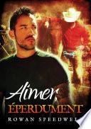 Aimer, éperdument