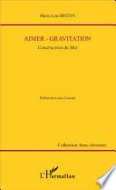 Aimer-gravitation