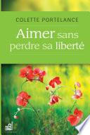 Aimer sans perdre sa liberté