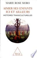 Aimer ses enfants ici et ailleurs