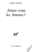 Aimez-vous les femmes?