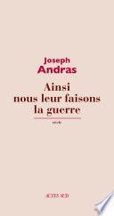 Ainsi nous leur faisons la guerre