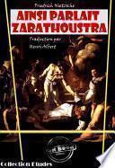 Ainsi parlait Zarathoustra, un livre pour tous et pour personne‎ [édition intégrale revue et mise à jour]