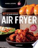 Air Fryer. 107 recettes parfaites de l'entrée aux desserts