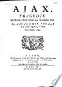 Ajax : tragédie (par Mennesson); représentée pour la première fois par l'Académie royale de musique de Lyon, en l'année 1741