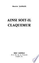 Ajusi soit-il, Claquemur
