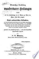 Aktenmäßige Darstellung wunderbarer Heilungen welche bei der Ausstellung des h. Rockes zu Trier im Jahre 1844 sich ereignet