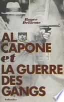 Al Capone et la guerre des gangs