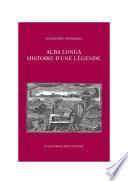 Alba Longa, histoire d’une légende