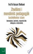 Albanian: Zhvillimi I Mendimit Pedagogjik Bashkëkohor Islam Konceptet, Burimet, Veçoritë Dhe Mënyrat E Reformimit (Al-Fikr Al-Tarbawī Al-Islāmī Al-Mu'āṣir: Mafāhīmuh Wa Maṣādiruh Wa Khassa'isuhu Wa Subul Iṣlāḥīh)