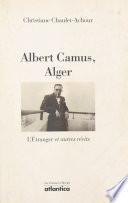 Albert Camus, Alger : «L'Étranger» et autres récits