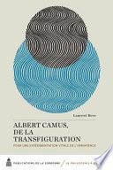 Albert Camus, de la transfiguration