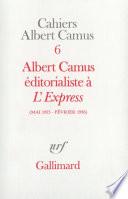 Albert Camus éditorialiste à L'Express (Mai 1955 - Février 1956)