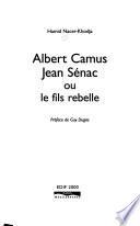 Albert Camus, Jean Sénac, ou, Le fils rebelle