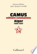 Albert Camus, militant communiste. Alger, 1935-1937