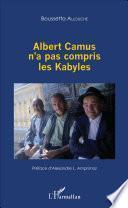 Albert Camus n'a pas compris les Kabyles