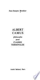 Albert Camus, philosophe pour classes terminales