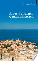 Albert l'étranger, Camus l'Algérien