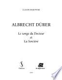Albrecht Dürer, Le songe du docteur et La sorcière