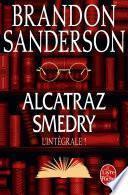 Alcatraz Smedry : L'intégrale !