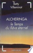 Alcheringa : le temps du rêve éternel