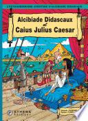 Alcibiade Didascaux et Caius Julius Caesar