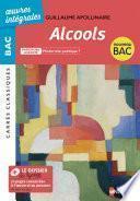 Alcools de Apollinaire - BAC Français 1re 2022 - Parcours associé Modernité poétique - édition intégrale - Carrés Classiques Oeuvres Intégrales - EPUB 2022