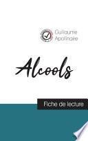 Alcools de Guillaume Apollinaire (fiche de lecture et analyse complète de l'oeuvre)