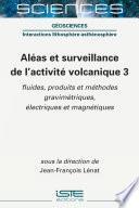 Aléas et surveillance de l’activité volcanique 3