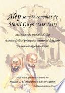 Alep sous le consulat de Henri Guys (1838-1847)