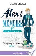 Alex a la mémoire qui flanche