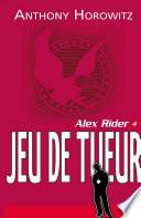 Alex Rider 4 - Le jeu du tueur
