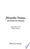 Alexandre Dumas, une lecture de l'histoire