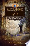 Alexandre et «Gaia»