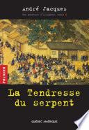 Alexandre Jobin 3 - La Tendresse du serpent